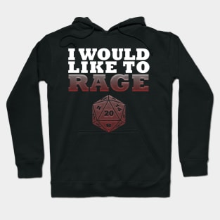 DND I Would Like To Rage Hoodie